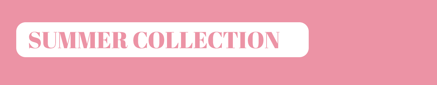 Summer Collection